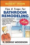 Tips & Traps For Hiring A Bathroom Remodeler - R. Dodge Woodson