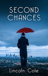 Second Chances - Lincoln Cole