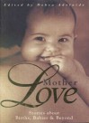 Mother Love - Debra Adelaide