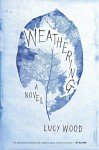 Weathering - Lucy Wood