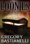 Loonies - Gregory Bastianelli