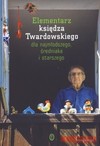 Elementarz księdza Twardowskiego dla najmłodszego, średniaka i starszego - Aleksandra Iwanowska (Oprac.)