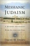 Messianic Judaism: A Modern Movement with an Ancient Past - David H. Stern