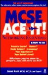 MCSE Networking Essentials Ace It!: Exam 70-58 - Jason Nash