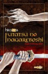 Futatsu No Nagareboshi (Samurai Cahaya, #2) - Hikozza, Yudhi Herwibowo