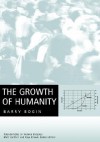 The Growth of Humanity - Barry Bogin, Bogin, Barry Bogin, Barry