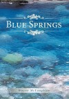 Blue Springs - Wayne McLaughlin