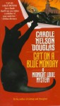 Cat On A Blue Monday - Carole Nelson Douglas