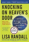 Knocking on Heaven's Door: How Physics and Scientific Thinking Illuminate the Universe and the Modern World - Lisa Randall