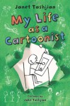 My Life as a Cartoonist - Janet Tashjian, Jake Tashjian