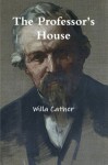 The Professor's House - Willa Cather