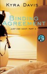 Just One Night, Part 3: Binding Agreement - Kyra Davis