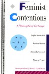 Feminist Contentions: A Philosophical Exchange - Seyla Benhabib, Judith Butler, Drucilla Cornell, Nancy Fraser