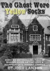 The Ghost Wore Yellow Socks - Josh Lanyon