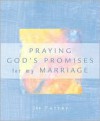 Praying God's Promises for My Marriage - Jon Farrar