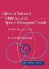 Gifted and Talented Children with Special Educational Needs: Double Exceptionality (NACE/Fulton Publication) - Diane Montgomery