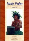 Hula Pahu: Hawaiian Drum Dances - Vol. II The Pahu: Sounds of Power (Bishop Museum Bulletins in Anthropology 3) - Elizabeth Tatar, Judy Van Zile