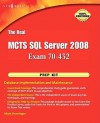 The Real MCTS SQL Server 2008 Exam 70-432 Prep Kit: Database Implementation and Maintenance - Valentine Boiarkine