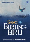 Sang Burung Biru: Perjalanan Inspiratif Blue Bird Group - Alberthiene Endah