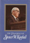 Teachings of Spencer W. Kimball, The - Edward L. Kimball