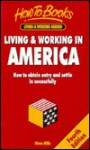 Living & Working in America: How to Obtain Entry & Settle in Successfully - Steve Mills