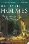 Dr Johnson & Mr Savage - Richard Holmes