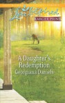 A Daughter's Redemption - Georgiana Daniels