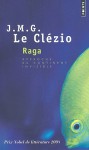 Raga, Approche Du Continent Invisible - J.M.G. Le Clézio