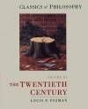 Classics of Philosophy: Volume III: The Twentieth Century - Louis P. Pojman