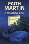 A Narrow Exit - Faith Martin