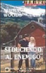 Seduciendo al enemigo - Sherryl Woods