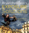 Bryan Peterson's Exposure Solutions (Kindle Edition with Audio/Video) - Bryan Peterson, Jeff Kent