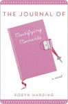 The Journal of Mortifying Moments: A Novel - Robyn Harding