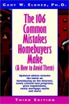 The 106 Common Mistakes Homebuyers Make (and How to Avoid Them) - Gary W. Eldred