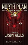 The North Plan - Jason Wells