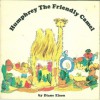 Humphrey the Friendly Camel - Diane Elson