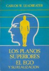 Los planos superiores, el ego y su realización - C.W. Leadbeater