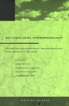 Naturalizing Phenomenology: Issues in Contemporary Phenomenology and Cognitive Science - Jean Petitot, Jean Petitot, Francisco Varela, Bernard Pachoud