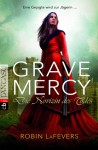 Grave Mercy: Die Novizin des Todes (Klappenbroschur) - Robin LaFevers, R.L. LaFevers, Michaela Link