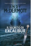 Il segreto di Excalibur - Andy McDermott, Andrea Marti, Stefano Tettamanti