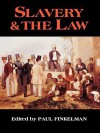 Slavery & the Law - Paul Finkelman, Derrick Bell, Jonathan A Bush