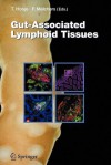 Gut-Associated Lymphoid Tissues - Tasuku Honjo, Fritz Melchers