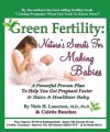 Green Fertility: Nature's Secrets For Making Babies - Co Bouchez, Niels Lauersen, ette