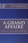 A Grand Affaire - Alp Mortal