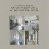 Timeless Architecture And Interiors Yearbook 2012 - Wim Pauwels