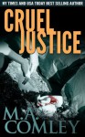 Cruel Justice - M.A. Comley