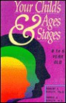 Your Child's Ages & Stages: 0 to 6 Year Old, Basic Imprinting Stage - Robert E. Ripley, Marie J. Ripley