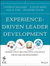 Experience-Driven Leader Development: Models, Tools, Best Practices, and Advice for On-the-Job Development (J-B CCL (Center for Creative Leadership)) - Cynthia D. McCauley, D. Scott Derue, Paul R. Yost, Sylvester Taylor