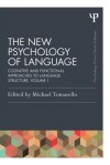 The New Psychology of Language: Cognitive and Functional Approaches to Language Structure, Volume I - Michael Tomasello