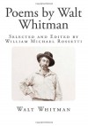 Poems by Walt Whitman: Selected and Edited by William Michael Rossetti - Walt Whitman, William Michael Rossetti